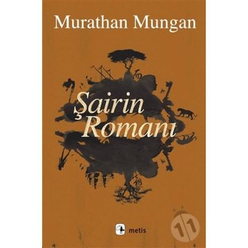 Şairin Romanı - Murathan Mungan