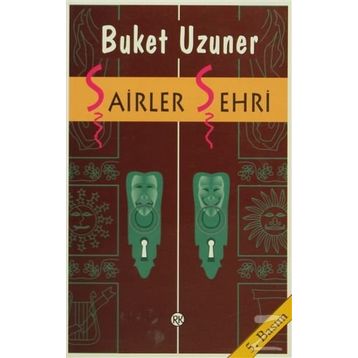 ŞAİRLER ŞEHRİ - BUKET UZUNER