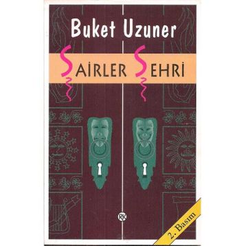 ŞAİRLER ŞEHRİ - BUKET UZUNER