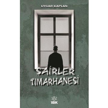Şairler Tımarhanesi - Uygar Kaplan