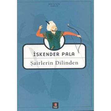 Şairlerin Dilinden - İskender Pala