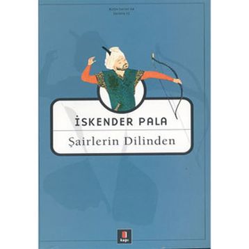 Şairlerin Dilinden - İskender Pala