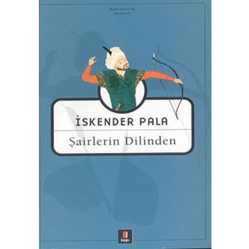 Şairlerin Dilinden - İskender Pala