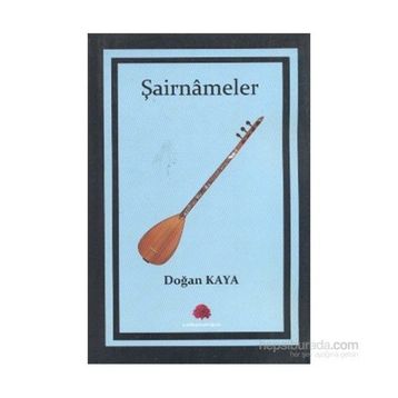 ŞAİRNAMELER - DOĞAN KAYA