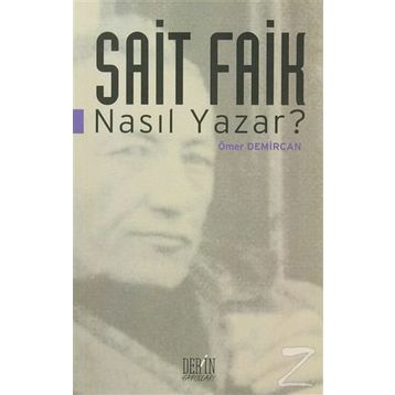 Sait Faik Nasıl Yazar? - Ömer Demircan