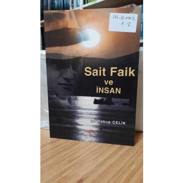 SAIT FAIK VE İNSAN - YAKUP ÇELİK