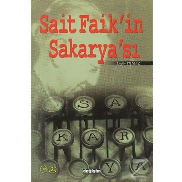 SAIT FAİK'IN SAKARYA'SI - ENGIN YILMAZ