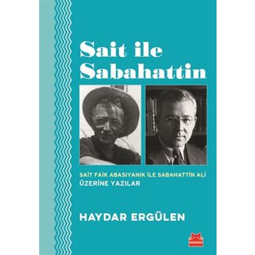 Sait ile Sabahattin - Haydar Ergülen