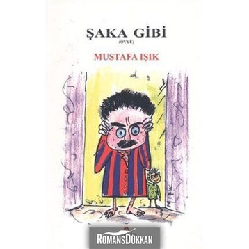 ŞAKA GIBI - MUSTAFA IŞIK