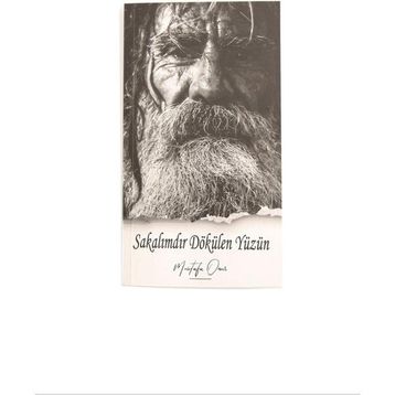 Sakalımdır Dökülen Yüzün - Mustafa Onur