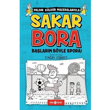 Sakar Bora 3 - Başlarım Böyle Spora! - Çağrı Cebeci