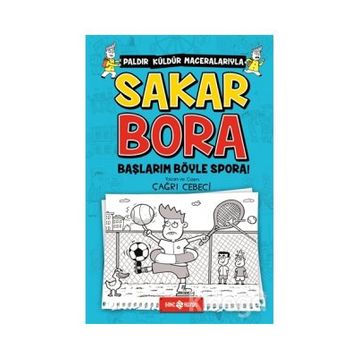 Sakar Bora 3 - Başlarım Böyle Spora! - Çağrı Cebeci
