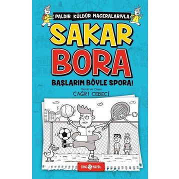 Sakar Bora 3 - Başlarım Böyle Spora! - Çağrı Cebeci