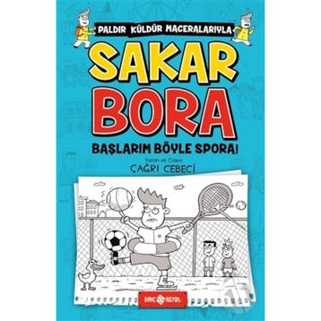 Sakar Bora 3 - Başlarım Böyle Spora! - Çağrı Cebeci