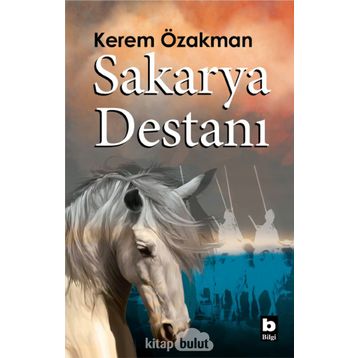 Sakarya Destanı - Kerem Özakman