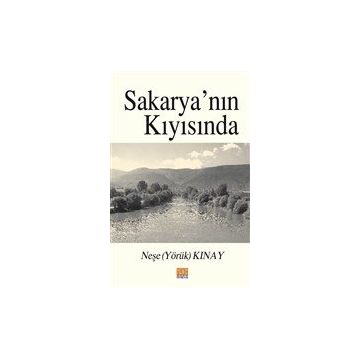Sakarya'nın Kıyısında - Neşe Kınay