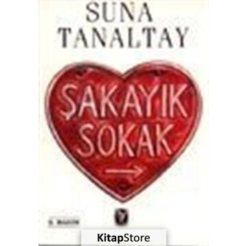 Şakayık Sokak - Suna Tanaltay