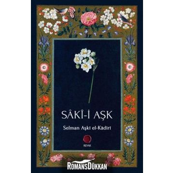 Saki-i Aşk - Selman Aşki el-Kadiri