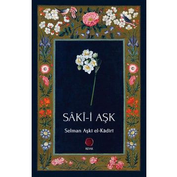 Saki-i Aşk - Selman Aşki el-Kadiri