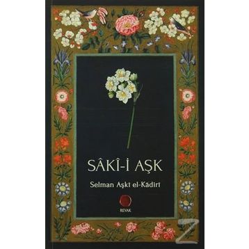 Saki-i Aşk - Selman Aşki el-Kadiri