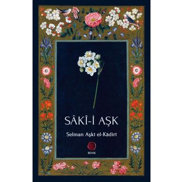Saki-i Aşk - Selman Aşki el-Kadiri