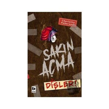 Sakın Açma Dişler! - Charlotte Habersack