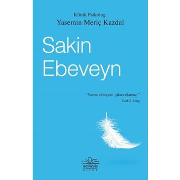 Sakin Ebeveyn Yasemin Meriç Kazdal
