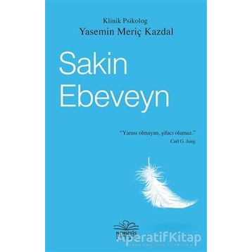 Sakin Ebeveyn Yasemin Meriç Kazdal