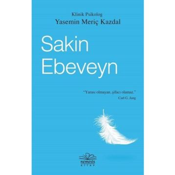 Sakin Ebeveyn Yasemin Meriç Kazdal