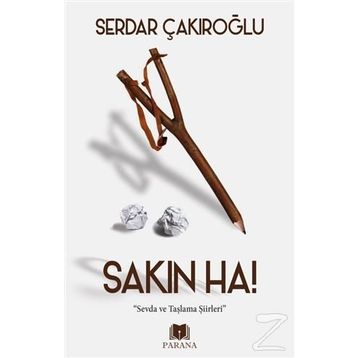 Sakın Ha! - Serdar Çakıroğlu