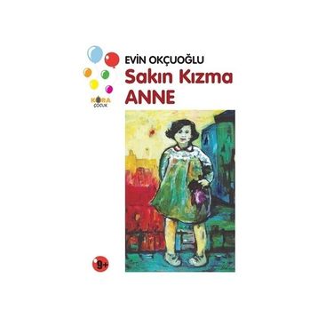 Sakın Kızma Anne - Evin Okçuoğlu