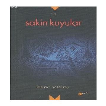 Sakin Kuyular - Murat Saldıray