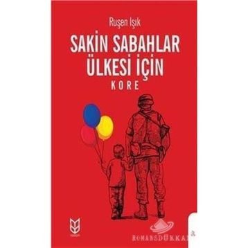 Sakin Sabahlar Ülkesi İçin - Ruşen Işık
