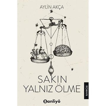 Sakın Yalnız Ölme - Aylin Akça