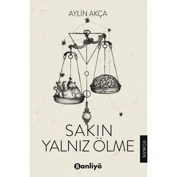 Sakın Yalnız Ölme - Aylin Akça