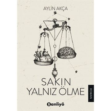 Sakın Yalnız Ölme - Aylin Akça