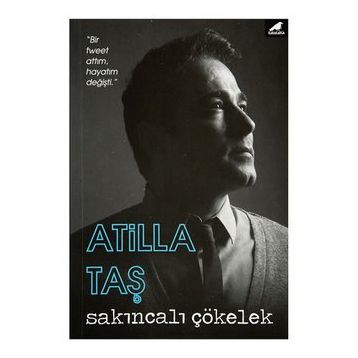 Sakıncalı Çökelek - Atilla Taş