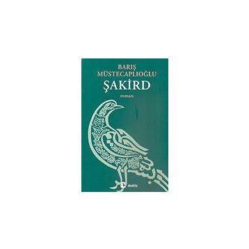 ŞAKİRD - BARIŞ MÜSTECAPLIOĞLU