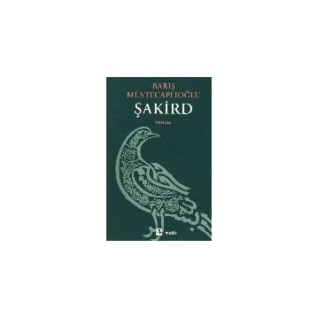 ŞAKİRD - BARIŞ MÜSTECAPLIOĞLU
