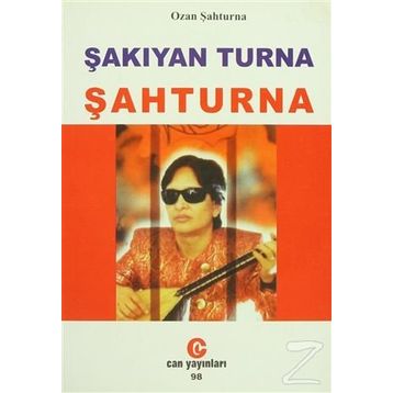 ŞAKIYAN TURNA ŞAHTURNA - ŞAHTURNA