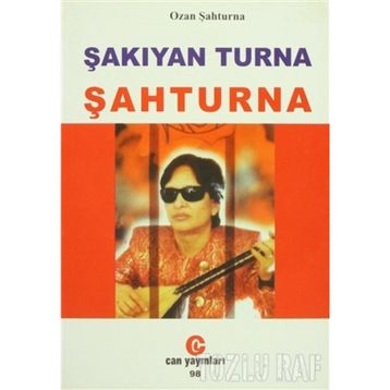 ŞAKIYAN TURNA ŞAHTURNA - ŞAHTURNA