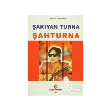 ŞAKIYAN TURNA ŞAHTURNA - ŞAHTURNA