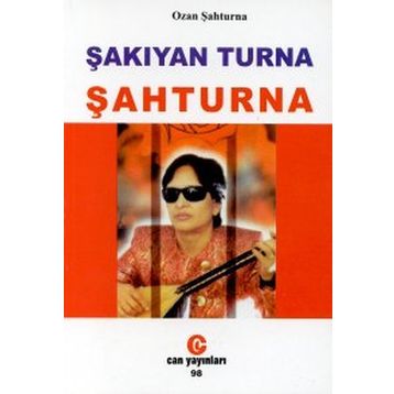 ŞAKIYAN TURNA ŞAHTURNA - ŞAHTURNA