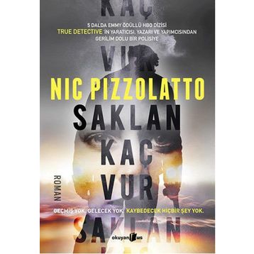 Saklan Kaç Vur - Nic Pizzolatto