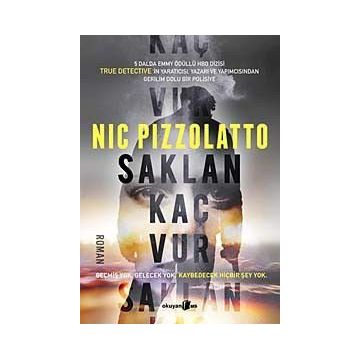 Saklan Kaç Vur - Nic Pizzolatto