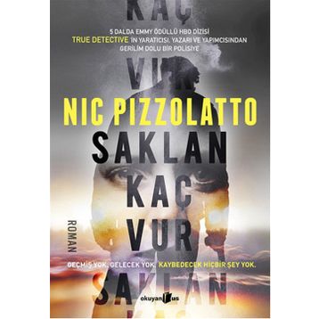 Saklan Kaç Vur - Nic Pizzolatto