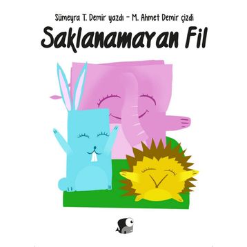 Saklanamayan Fil - Sümeyra T. Demir