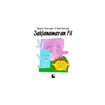 Saklanamayan Fil - Sümeyra T. Demir