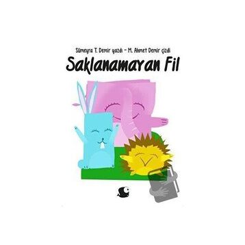 Saklanamayan Fil - Sümeyra T. Demir