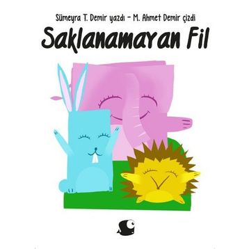 Saklanamayan Fil - Sümeyra T. Demir